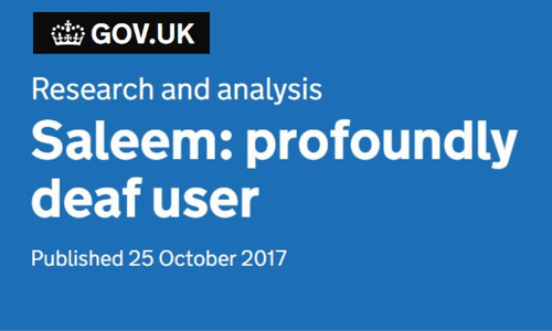 Gov.UK Research and Analysis. Saleem: profoundly deaf user