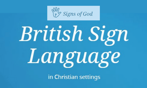 Signs of God. British Sign Language in Christian settings