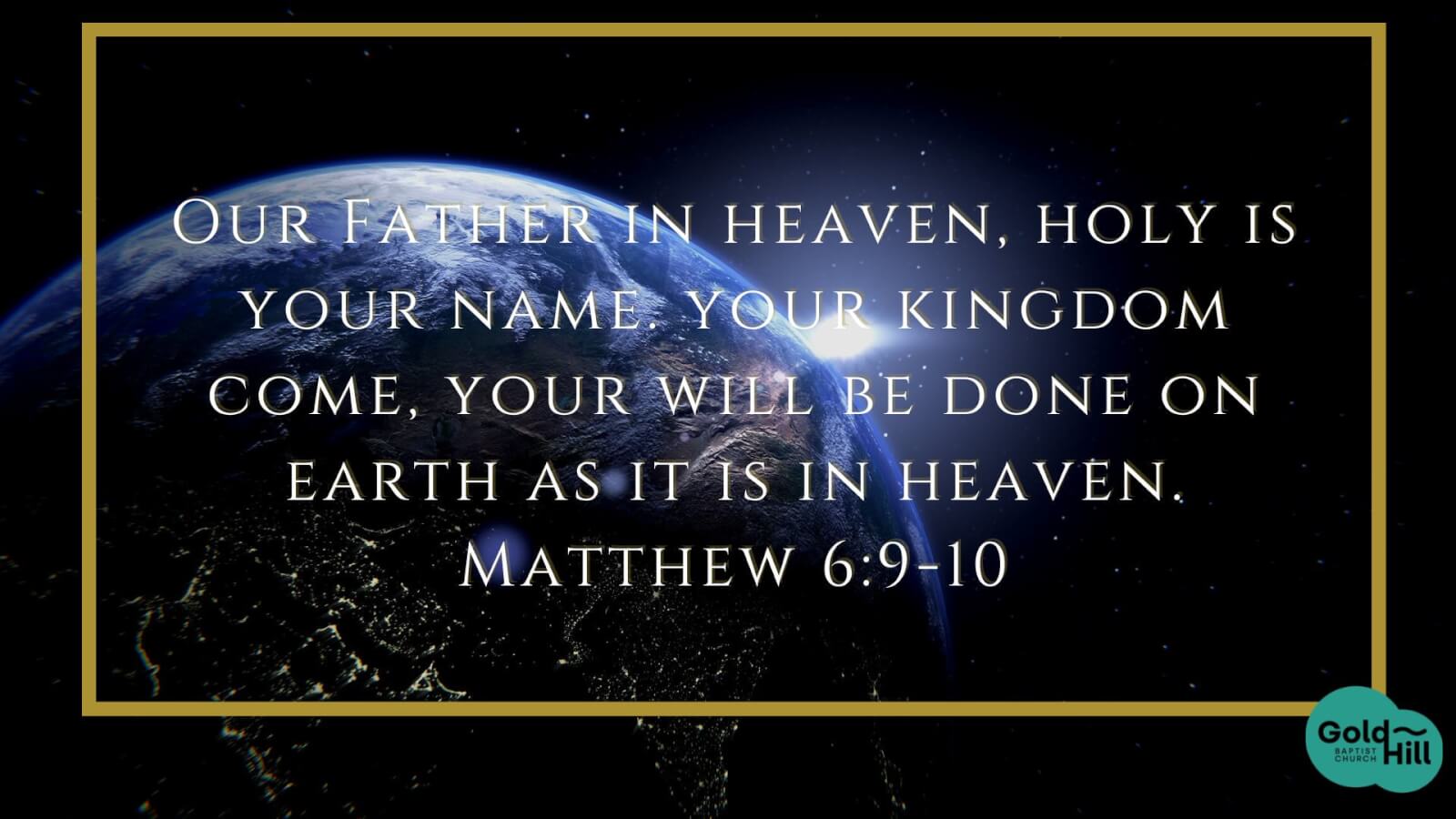 Our Father Our Father in heaven, holy be your Name, Your kingdom